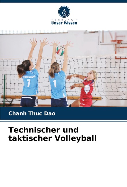 Technischer und taktischer Volleyball - Chanh Thuc Dao