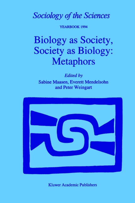 Biology as Society, Society as Biology: Metaphors - 
