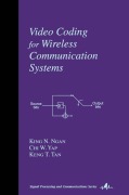 Cover-Bild zum Titel 'Video Coding for Wireless Communication Systems' von 'King N. Ngan, Keng T. Tan, Chi W. Yap'