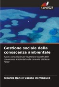 Cover-Bild zum Titel 'Gestione sociale della conoscenza ambientale' von 'Ricardo Daniel Varona Dominguez'