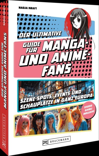 Der ultimative Guide für Manga- und Anime-Fans - Nadja Kraft