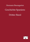 Cover-Bild zum Titel 'Geschichte Spaniens' von 'Hermann Baumgarten'