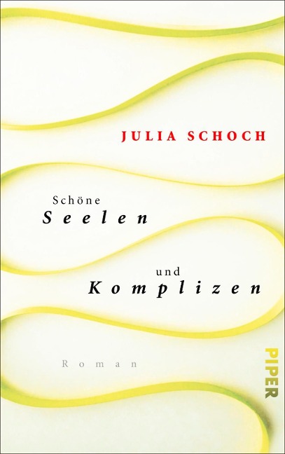 Schöne Seelen und Komplizen - Julia Schoch
