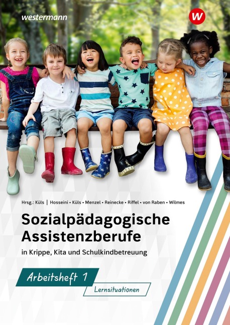 Sozialpädagogische Assistenzberufe in Krippe, Kita und Schulkindbetreuung - Holger Küls, Gertrud Menzel, Barbara von Raben, Andrea Wilmes, Susan Hosseini