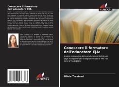 Cover-Bild zum Titel 'Conoscere il formatore dell'educatore EJA:' von 'Olivia Tresinari'