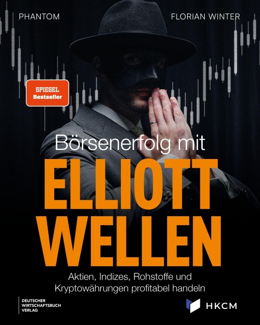 Börsenerfolg mit Elliott-Wellen - Phantom, Florian Winter