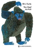 Cover-Bild zum Titel 'Von Kopf bis Fuß' von 'Eric Carle'