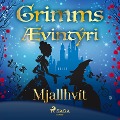 Cover-Bild zum Titel 'Mjallhvít' von 'Grimmsbræður'