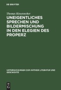 Cover-Bild zum Titel 'Uneigentliches Sprechen und Bildermischung in den Elegien des Properz' von 'Thomas Riesenweber'