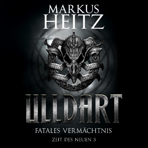 Fatales Vermächtnis (Ulldart 9) - Markus Heitz