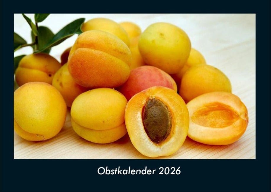 Obstkalender 2026 Fotokalender DIN A4 - Tobias Becker
