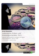 Cover-Bild zum Titel 'Authentische Polizei- und Kriminalgeschichten - Teil 1' von 'Ernst Hunsicker'