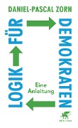 Cover-Bild zum Titel 'Logik für Demokraten' von 'Daniel-Pascal Zorn'