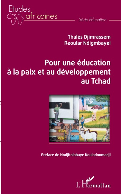 Pour une éducation à la paix et au développement au Tchad - Thalès Djimrassem, Reoular Ndigmbayel