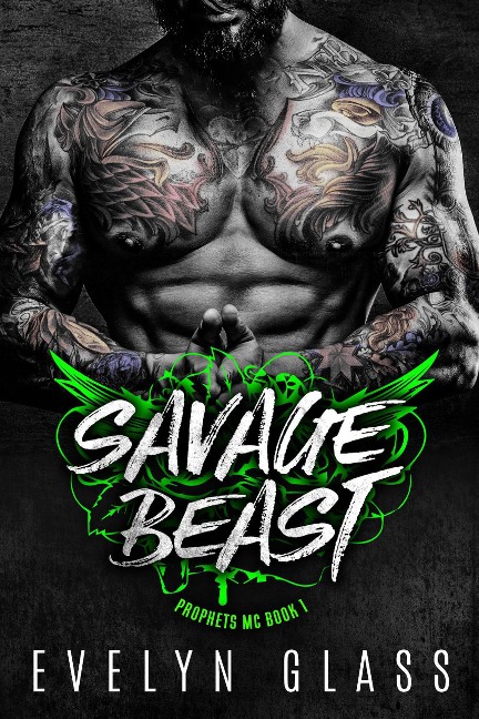Savage Beast (Prophets MC, #1) - Evelyn Glass