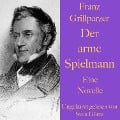 Franz Grillparzer: Der arme Spielmann - Franz Grillparzer