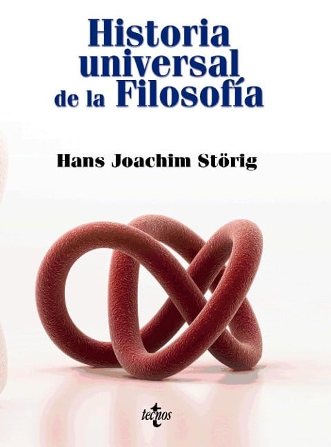 Historia universal de la filosofía - Antonio Gómez Ramos, Hans Joachim Störig