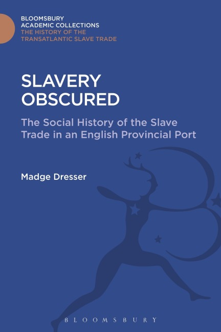 Slavery Obscured - Madge Dresser