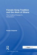 Cover-Bild zum Titel 'Female Song Tradition and the Akan of Ghana' von 'Kwasi Ampene'