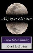 Cover-Bild zum Titel 'Auf zwei Planeten (Science-Fiction Klassiker)' von 'Kurd Laßwitz'