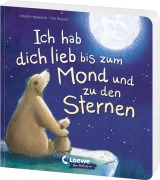 Ich hab dich lieb bis zum Mond und zu den Sternen - Amelia Hepworth