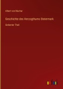 Cover-Bild zum Titel 'Geschichte des Herzogthums Steiermark' von 'Albert Von Muchar'