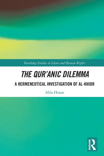 The Qur'anic Dilemma - Abla Hasan
