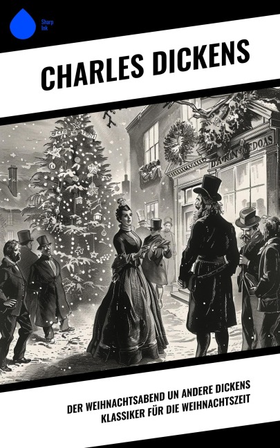 Der Weihnachtsabend un andere Dickens Klassiker für die Weihnachtszeit - Charles Dickens