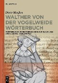 Walther von der Vogelweide Wörterbuch - Dörte Meeßen