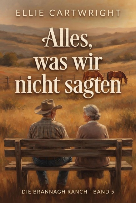 Alles, was wir nicht sagten - Ellie Cartwright
