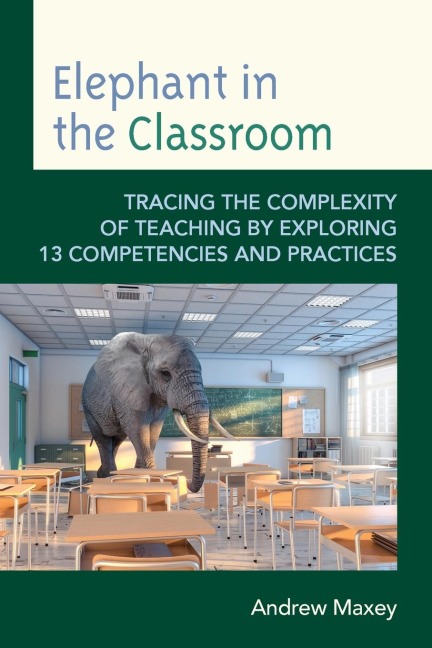 Elephant in the Classroom - Andrew Maxey
