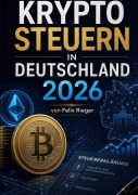 Cover-Bild zum Titel 'Krypto Steuern in Deutschland 2026' von 'Felix Rieger'