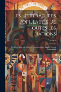 Cover-Bild zum Titel 'Les Littératures Populaires De Toutes Les Nations: Traditions, Légendes Contes, Chansons, Proverbes, Devinettes Superstitions; Volume 3' von 'Anonymous'