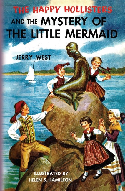 The Happy Hollisters and the Mystery of the Little Mermaid - Jerry West