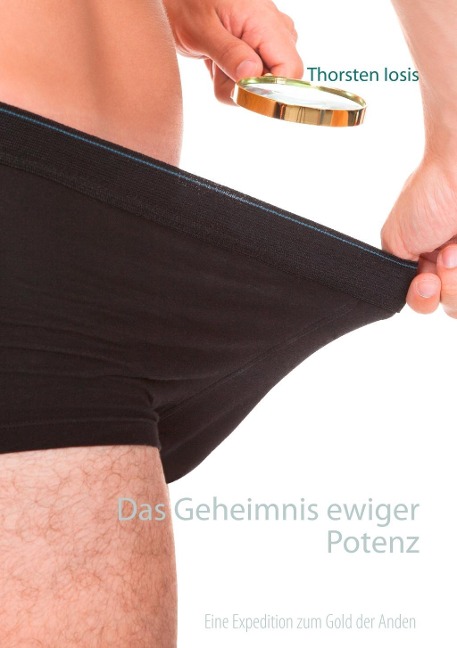 Das Geheimnis ewiger Potenz - Thorsten Iosis