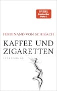 Cover-Bild zum Titel 'Kaffee und Zigaretten' von 'Ferdinand von Schirach'