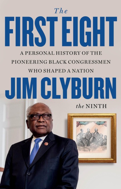 The First Eight - Jim Clyburn