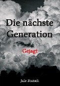 Cover-Bild zum Titel 'Die nächste Generation' von 'Jule Beatsch'