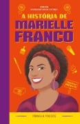 A história de Marielle Franco - Pâmella Passos