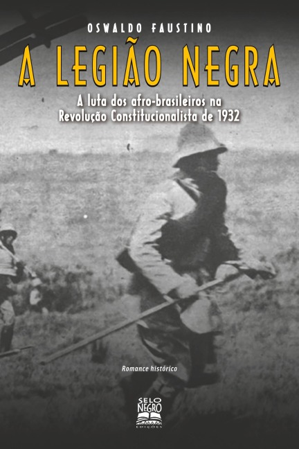 A legião negra - Oswaldo Antonio Faustino