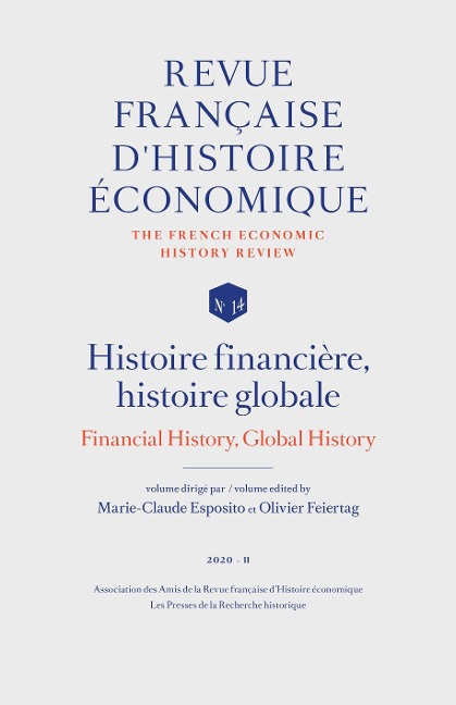 Histoire financière, histoire globale - Volume dirige par Marie-Claude Esposito, Olivier Feiertag