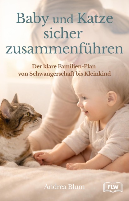 Baby und Katze sicher zusammenführen - Andrea Blum
