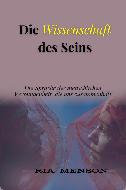 Die Wissenschaft des Seins - Ria Menson