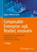 Cover-Bild zum Titel 'Composable Enterprise: agil, flexibel, innovativ' von 'August-Wilhelm Scheer'