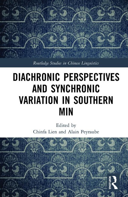 Diachronic Perspectives and Synchronic Variation in Southern Min - 