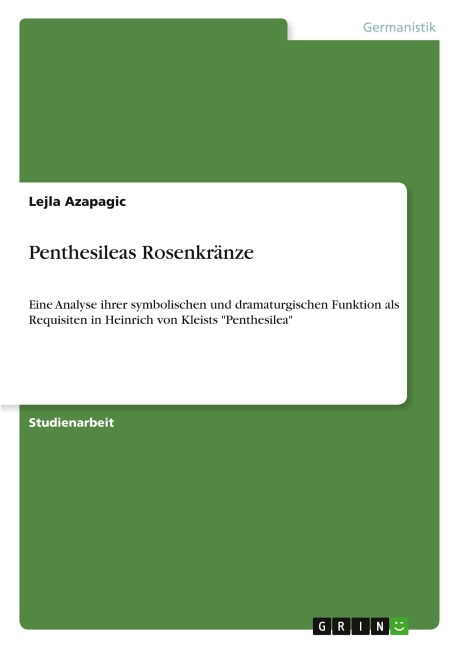 Penthesileas Rosenkränze - Lejla Azapagic