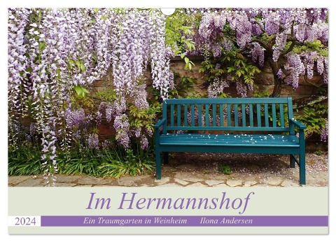 Im Hermannshof - Ein Traumgarten in Weinheim (Wandkalender 2024 DIN A3 quer), CALVENDO Monatskalender - Ilona Andersen