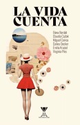 La vida cuenta - Varios Autores