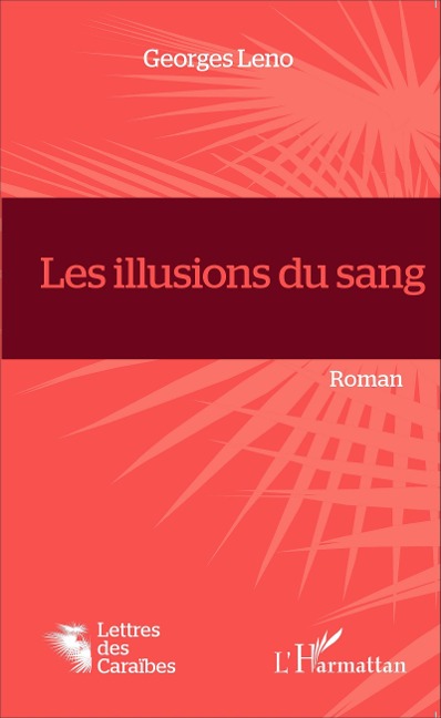 Les illusions du sang - Georges Leno