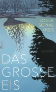Cover-Bild zum Titel 'Das große Eis' von 'Sonja Sophie Kreis'